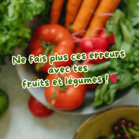 Conservation des fruits et légumes : les erreurs à éviter !