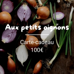 Carte cadeau - "Aux petits oignons"