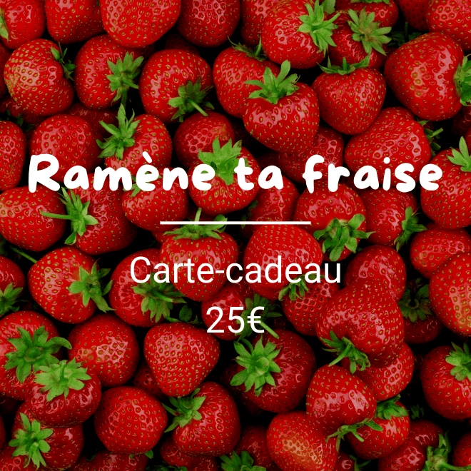 Carte cadeau - "Ramène ta fraise"